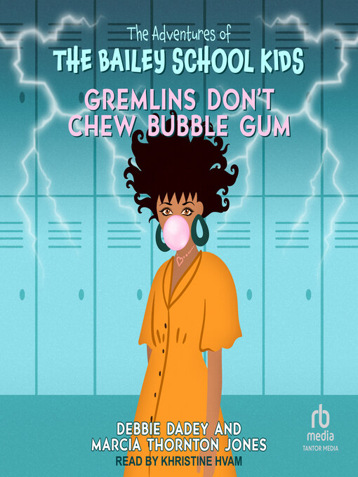 Title details for Gremlins Don't Chew Bubble Gum by Debbie Dadey - Available